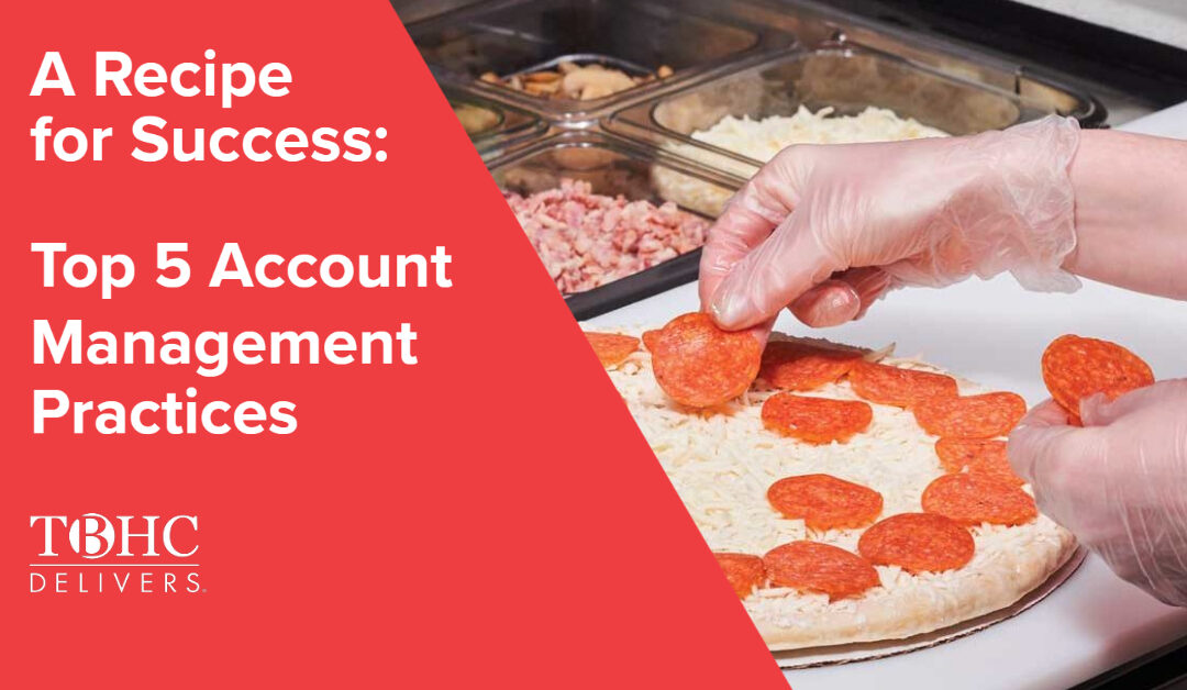 A Recipe for Success: Top 5 Account Management Practices