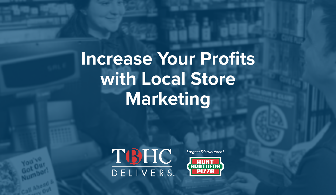 Increase Your Profits with Local Store Marketing