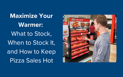 Maximize Your Warmer: What to Stock, When to Stock It, and How to Keep Pizza Sales Hot